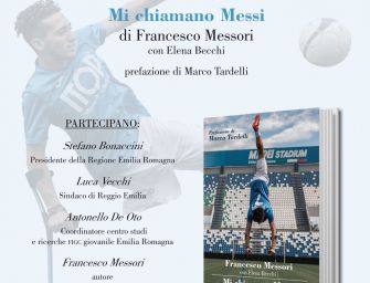 “Mi chiamano Messi”, il libro di Francesco Messori