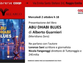 Reggio. Alla libreria All’Arco “Abu Dhabi blues”, di Alberto Guarnieri